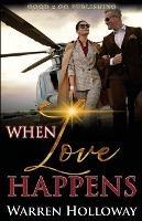 Libro in inglese When Love Happens  - Warren Holloway
