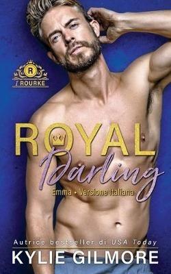 Royal Darling - Emma - Kylie Gilmore - cover