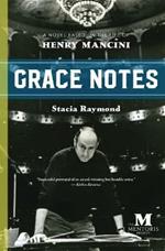Grace Notes: A Novel Based on the Life of Henry Mancini