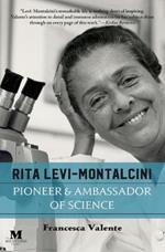 Rita Levi-Montalcini: Pioneer & Ambassador of Science