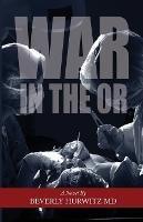 WAR in the OR - Beverly Hurwitz - cover