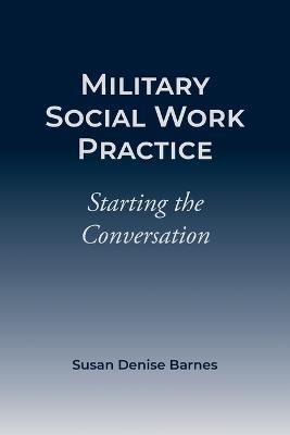 Military Social Work Practice - Susan Barnes - cover