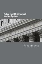 Fixing the U.S. Criminal Justice System