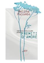 Fremiti d'amore. Dall'amore divino a quello profano