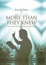 More Than They Knew: Scriptures From The Holman Christian Standard Bible