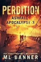 Perdition: An Apocalyptic Thriller - M L Banner - cover