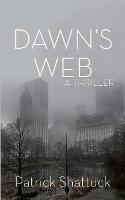 Dawn's Web - Patrick Shattuck - cover