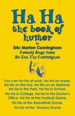 Ha Ha: the book of humor - Eric Marton Cunningham - cover