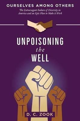 Unpoisoning the Well - D C Zook - cover