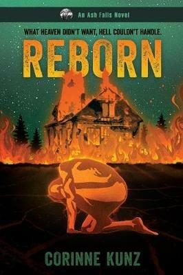 Reborn (An Ash Falls Novel) - Corrine Kunz - cover