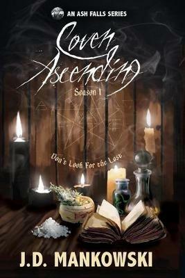 Coven Ascending, Season One (An Ash Falls Series) - J D Mankowski - cover