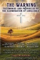 The Warning: Testimonies and Prophecies of the Illumination of Conscience - Christine Watkins - cover