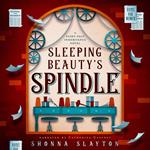 Sleeping Beauty’s Spindle