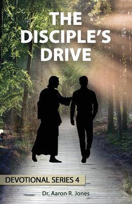 The Disciples Drive: Series 4 - Aaron R Jones - cover