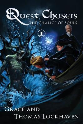 Quest Chasers: The Chalice of Souls - Thomas Lockhaven,Grace Lockhaven - cover