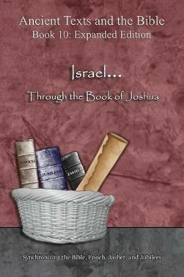 Israel... Through the Book of Joshua - Expanded Edition: Synchronizing the Bible, Enoch, Jasher, and Jubilees - Ahava Lilburn - cover