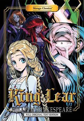 Manga Classics: King Lear - Full Original Text Edition (Paperback) - WILLIAM SHAKESPEARE - cover
