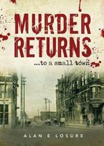 Murder Returns... To a Small Town