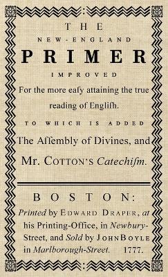 The New-England Primer: The Original 1777 Edition - John Cotton - cover