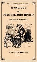 McGuffey's First Eclectic Reader: A Facsimile of the 1863 Edition - William Holmes McGuffey - cover