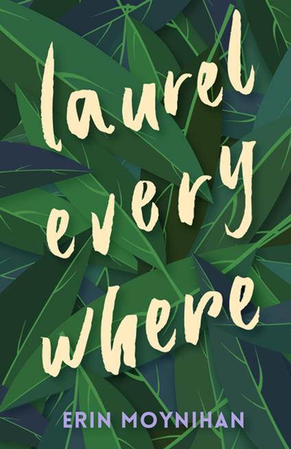 Laurel Everywhere - Erin Moynihan - ebook