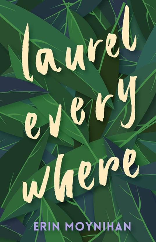 Laurel Everywhere - Erin Moynihan - ebook