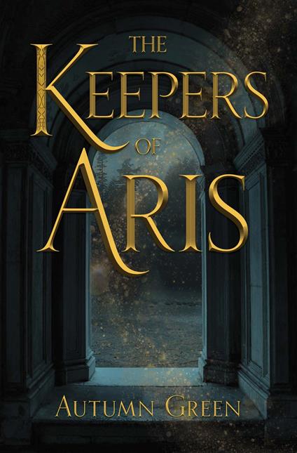 The Keepers of Aris - Autumn Green - ebook