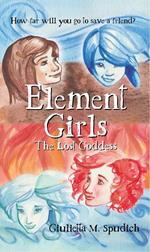 Element Girls: The Lost Goddess