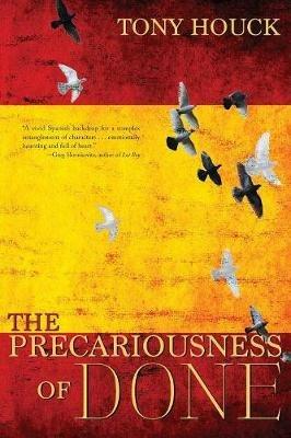 The Precariousness of Done - Tony Houck - cover