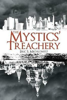 The Mystics' Treachery - Eric S Michlowitz - cover