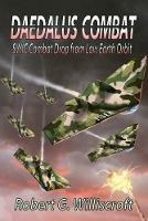 Daedalus Combat: SWIC Combat Drop from Low Earth Orbit - Robert G Williscroft - cover