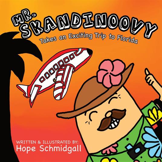 Mr. Skandinoovy Takes an Exciting Trip to Florida - Hope Schmidgall - ebook