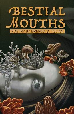 Bestial Mouths - Brenda S Tolian - cover