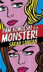 Pam Kowolski is a Monster