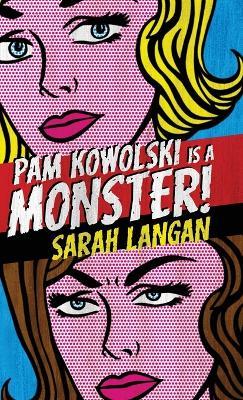 Pam Kowolski is a Monster - Sarah Langan - cover