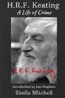 HRF Keating: A Life of Crime - Sheila Mitchell - cover