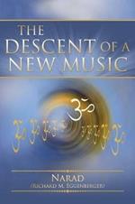 The Descent of a New Music