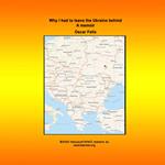 Why I had to leave the Ukraine behind