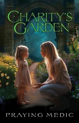 Charity's Garden - Praying Medic - cover