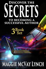 Secrets to Becoming a Successful Author: 3 Book Set