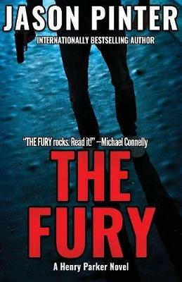 The Fury: A Henry Parker Novel - Jason Pinter - cover