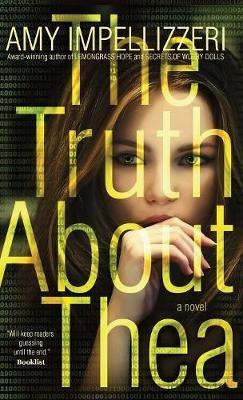 The Truth About Thea - Amy Impellizzeri - cover