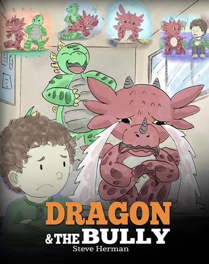 Dragon and The Bully - Steve Herman - ebook