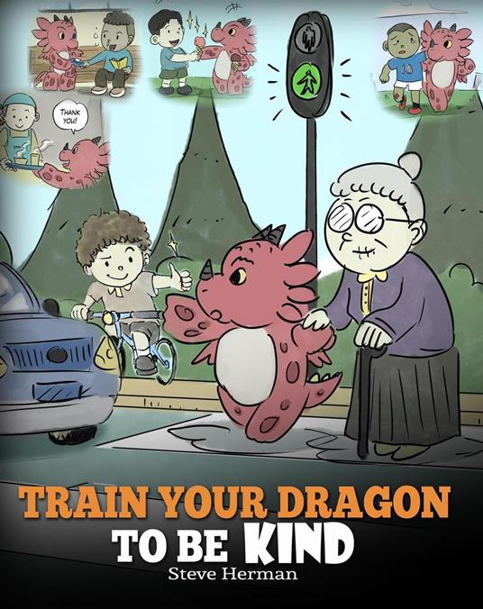 Train Your Dragon To Be Kind - Steve Herman - ebook