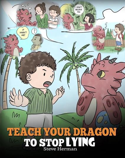 Teach Your Dragon to Stop Lying - Steve Herman - ebook