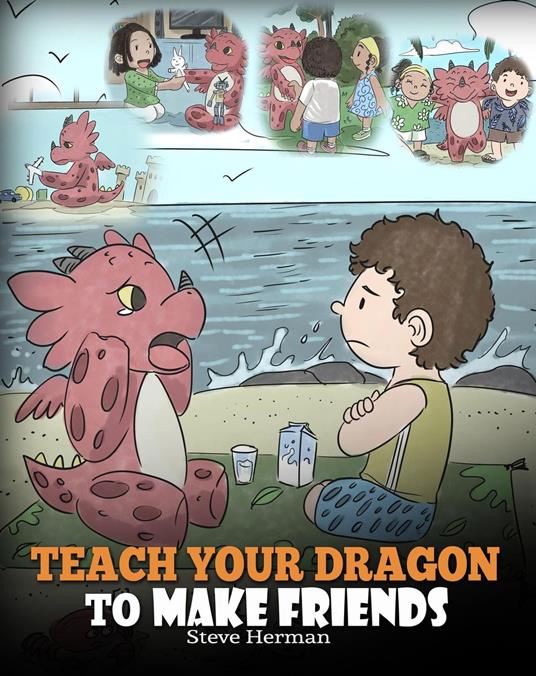 Teach Your Dragon to Make Friends - Steve Herman - ebook