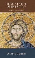 Messiah's Ministry: Crises of the Christ - William Varner - cover