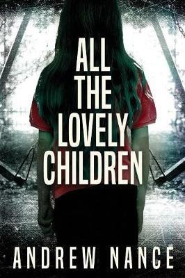 All the Lovely Children - Andrew Nance - cover