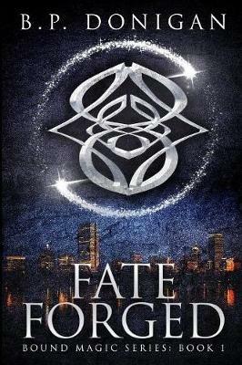 Fate Forged - B P Donigan - cover