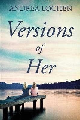 Versions of Her - Andrea Lochen - cover